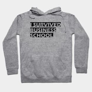 I survived business school Hoodie